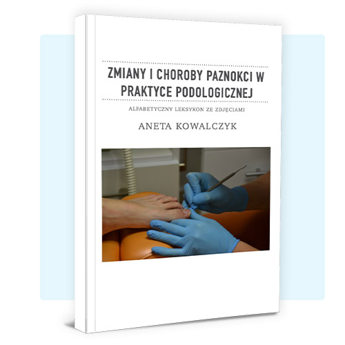 Książka "Zmiany i choroby paznokci w praktyce podologicznej" - kod produktu 1041